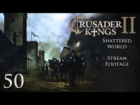 Crusader Kings 2 (Stream) Random/Shattered Worlds — Part 50