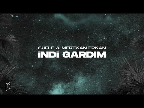 Sufle & Mertkan Erkan - İndi Gardım (Official Lyric Video)