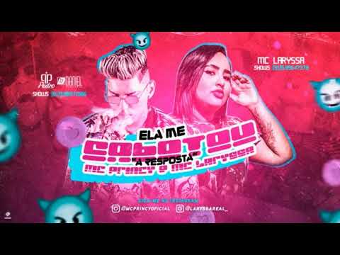 MC PRINCY E MC LARYSSA   ELA ME SABOTOU  A RESPOSTA