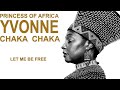 Yvonne Chaka Chaka - Let Me Be Free