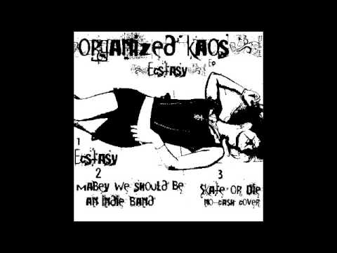 Organized Kaos - Ecstasy