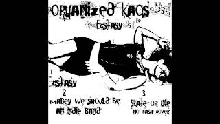 Organized Kaos - Ecstasy