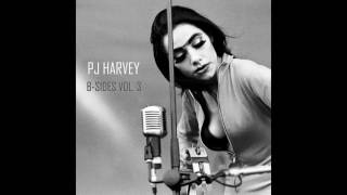 PJ Harvey - B Sides Vol. 3