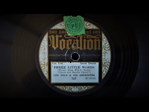 Three Little Words (Ruby, Kalmar) - Played by Lou Gold and His Orchestra