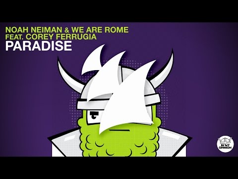 Noah Neiman & We Are Rome feat. Corey Ferrugia - Paradise