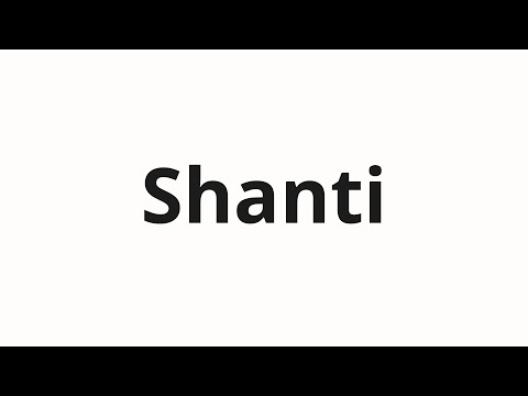 How to pronounce Shanti