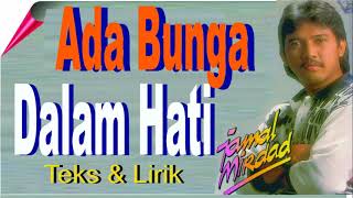 Download lagu ADA BUNGA DALAM HATI -Jamal Mirdad / Teks Lirik mp3