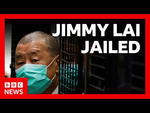 Hong Kong court jails media tycoon and British citizen Jimmy Lai | BBC News