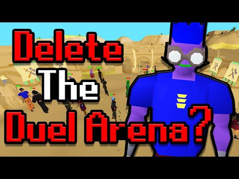 Should The Duel Arena be Deleted from OSRS?
