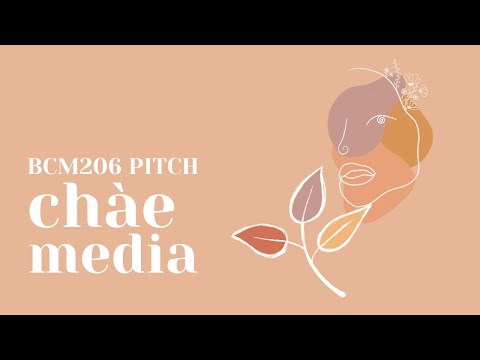 BCM206 Project Pitch | chàe media