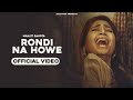 Rondi Na Howe (Official Video) Manjit Sahota | Rupin Kahlon | Juke Dock