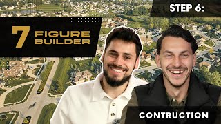 Step 6: How to Manage the Construction Phase Like a Pro | 7 Figure Builder