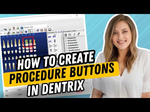 How to Add Procedure Buttons in Dentrix