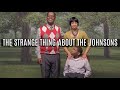 THIS IS THE MOST DISTURBING FILM I VE EVER SEEN THE STRANGE THING ABOUT THE JOHNSONS