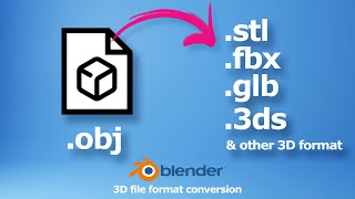 Convert OBJ to STL FBX GLB USD 3DS file format using Blender