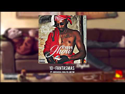 10 Fantasmas - Pappa Jhow pt. Gui da Rua, Chalita & Mc ZM (Prod. Skeli)