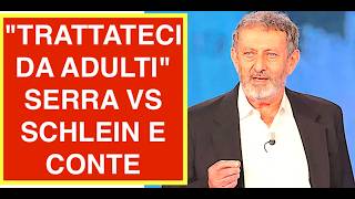 "TRATTATECI DA ADULTI" SERRA VS SCHLEIN E CONTE