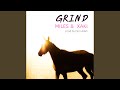 Grind