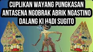 Download lagu Cuplikan Wayang Kulit Ki Hadi Sugito - Antasena Ngamuk Ngobrak Abrik Negoro Astina Sendirian mp3