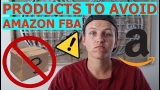 Amazon FBA Products to Avoid for Beginners!!