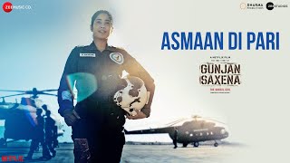 Asmaan Di Pari - Gunjan Saxena | Janhvi Kapoor | Jyoti Nooran | Amit Trivedi | Kausar Munir