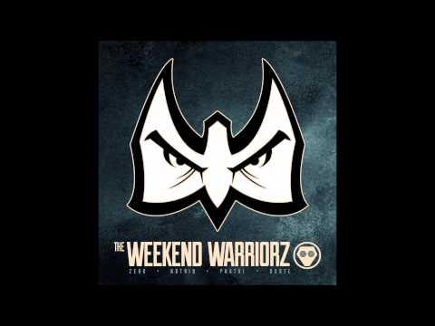 02.  Weekend Warriorz (Durte, Zero, H8TRiD, Phatal)