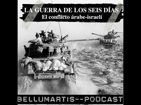 LA GUERRA DE LOS SEIS DÍAS,"La victoria relampago"de 1967: Conflicto árabe-israelí *Carlos Canales*