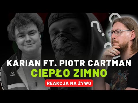 Karian ft. Piotr Cartman "Ciepło zimno" | REAKCJA NA ŻYWO 🔴