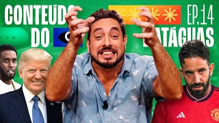 Amorim sai + Trump entra + P. Diddy volta - Conteúdo do Batáguas EP14