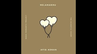Melamarmu - Badai Romantic Project (Afiq Adnan Cover)