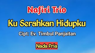 Download lagu Karaoke Rohani: Nafiri Trio. Ku Serahkan Hidupku. Nada Pria mp3 Download lagu Karaoke Rohani: Nafiri Trio. Ku Serahkan Hidupku. Nada Pria mp3