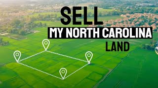 Sell My North Carolina Land - Sell My North Carolina Land Best Price