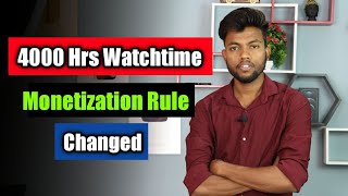 Youtube Monetization 4000 Hrs Watchtime Rule Changed || Youtube New Update 2021