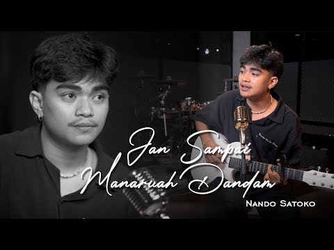 Jan Sampai Manaruah Dandam  - Nando Satoko