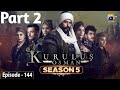 Kurulus Osman Season 05 Episode 144 Part 2 - Urdu Dubbed