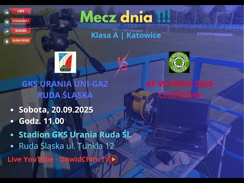 Ruda Śląska 20.09.2025 | GKS URANIA UNI-GAZ RUDA ŚLĄSKA - AP WYZWOLENIE CHORZÓW | LIVE