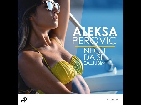 Aleksa Perović - Neću da se zaljubim (OFFICIAL VIDEO 2014)HD