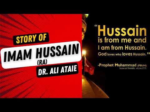 Story of Imam Hussain (RA) (Love for Prophet ﷺ's Household) | Dr. Ali Ataie