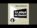 Chapter 154 - La plaça del Diamant