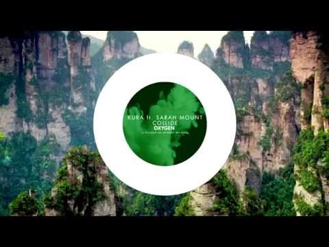 KURA feat. Sarah Mount - Collide (Original Mix)