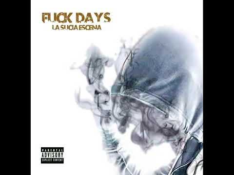 LA SUCIA ESCENA - FUCK DAYS - DISCO COMPLETO