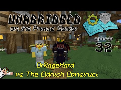DrRageHard vs The Eldritch Construct - Diary of a Technowizard on the Unabridged Primus Server