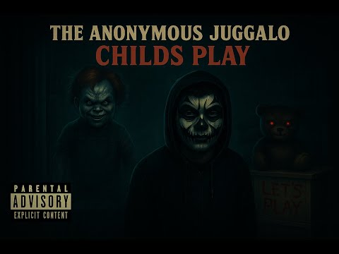 The Anonymous Juggalo - "Childs Play" (Official Audio)