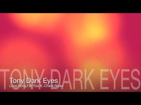 Tony Dark Eyes ft. Chela Rivas - Love Song For You (Official Release)
