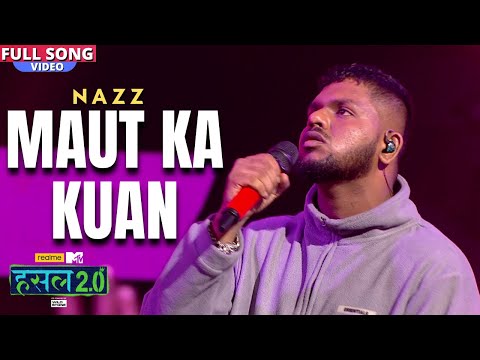 Maut ka kuan | Nazz | Hustle 2.0