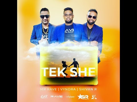 Tek She by Mr. Rave, Vyndra & Shiva R