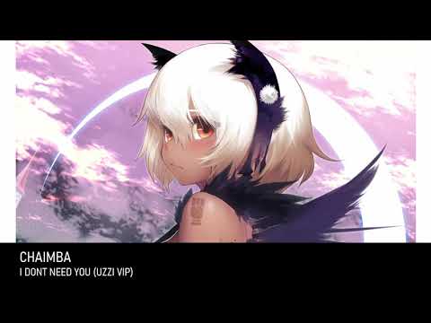 CHAIMBA - I DONT NEED YOU (UZZI VIP)
