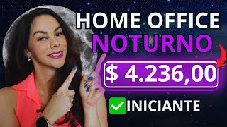 COMO GANHAR 3 SALÁRIOS EM CASA A NOITE COM HOME OFFICE NOTURNO | R$130 Dia (Dinheiro online)