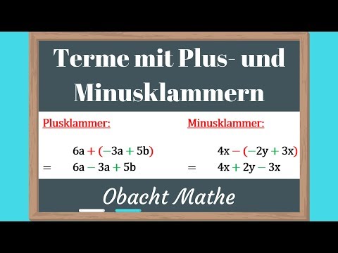 Plusklammern und Minusklammern bei Termen auflösen |  genial einfach & schnell erklärt | ObachtMathe