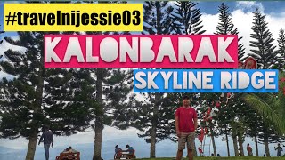 preview picture of video '#travelnijessie 03 : Trip to Kalonbarak Skyline Ridge'